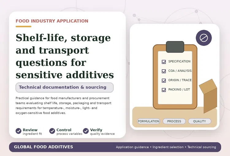 Storage and transport considerations for sensitive food additives